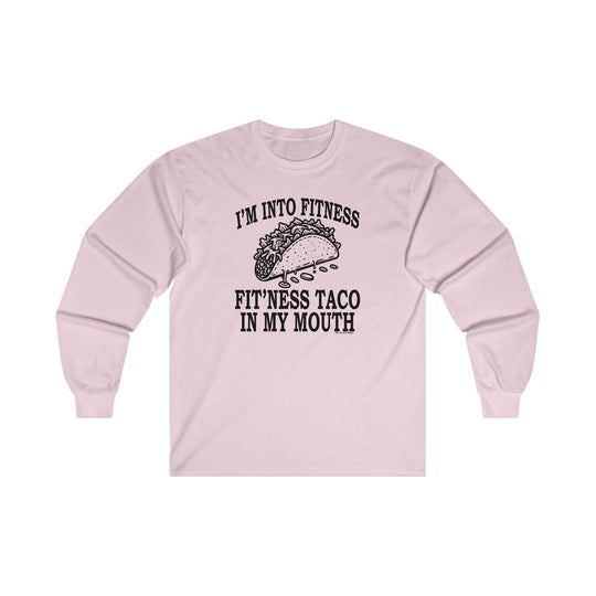 I'm Into Fitness Long Sleeve Tee