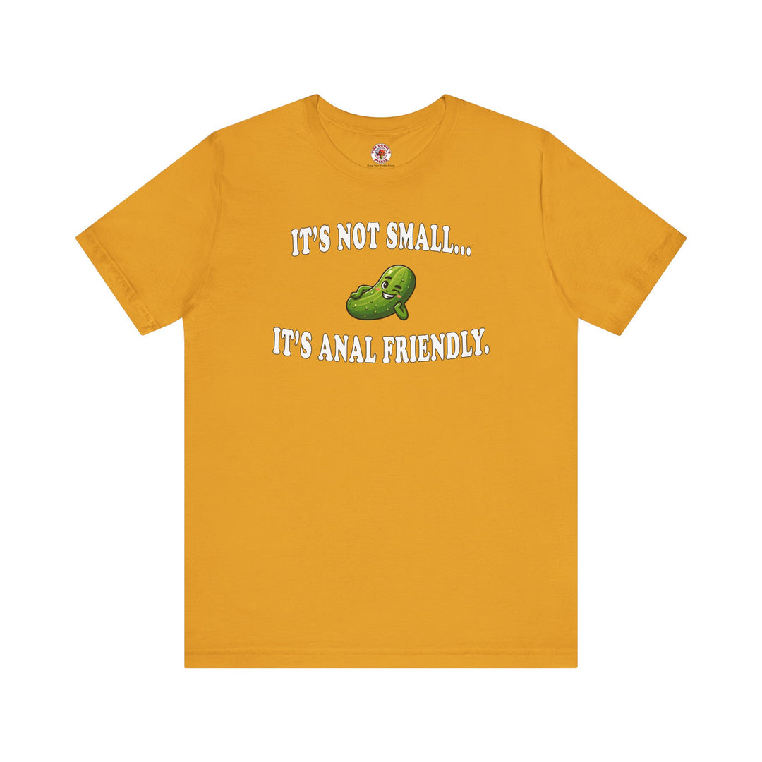 It's Not Small T-Shirt