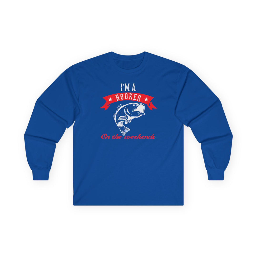 I'm A Hooker Long Sleeve Tee