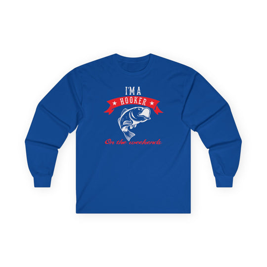 I'm A Hooker Long Sleeve Tee