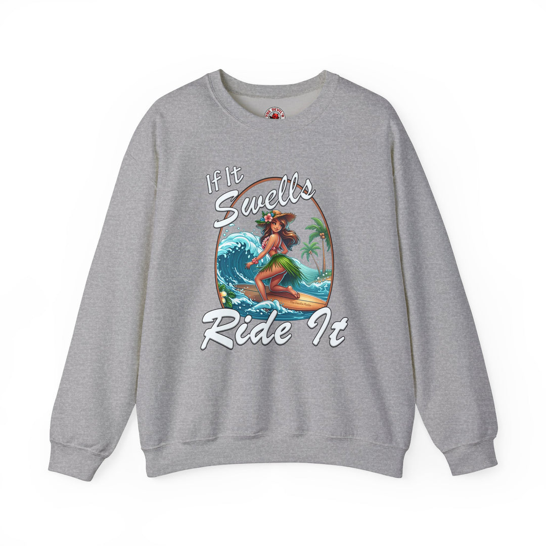 If It Swells Ride It Crewneck Sweatshirt