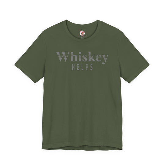 Whiskey Helps T-Shirt