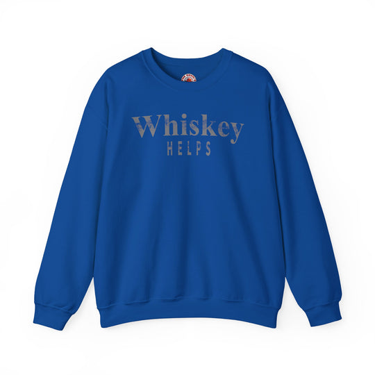 Whiskey Helps Crewneck Sweatshirt