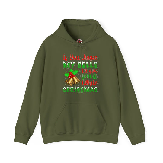 If You Jingle My Bells Hooded Sweatshirt