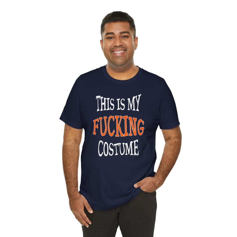 This Is My Fucking Costume T-Shirt