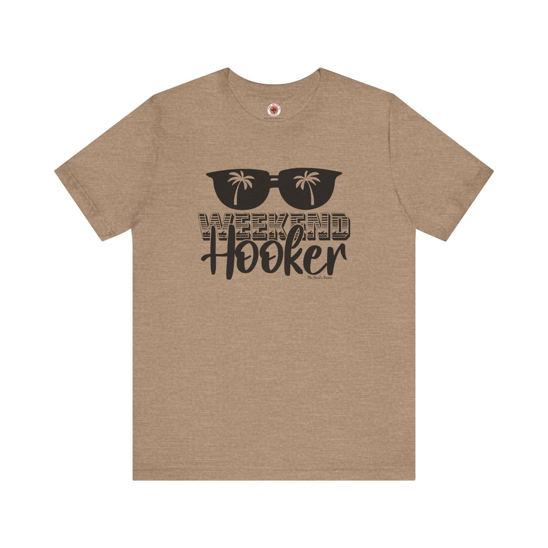 Weekend Hooker T-Shirt