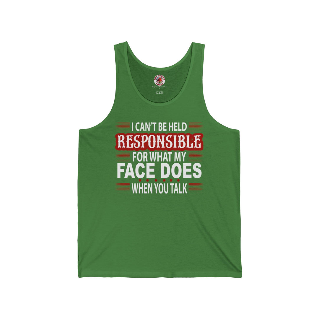I Can't Be Held Responsible Tank Top