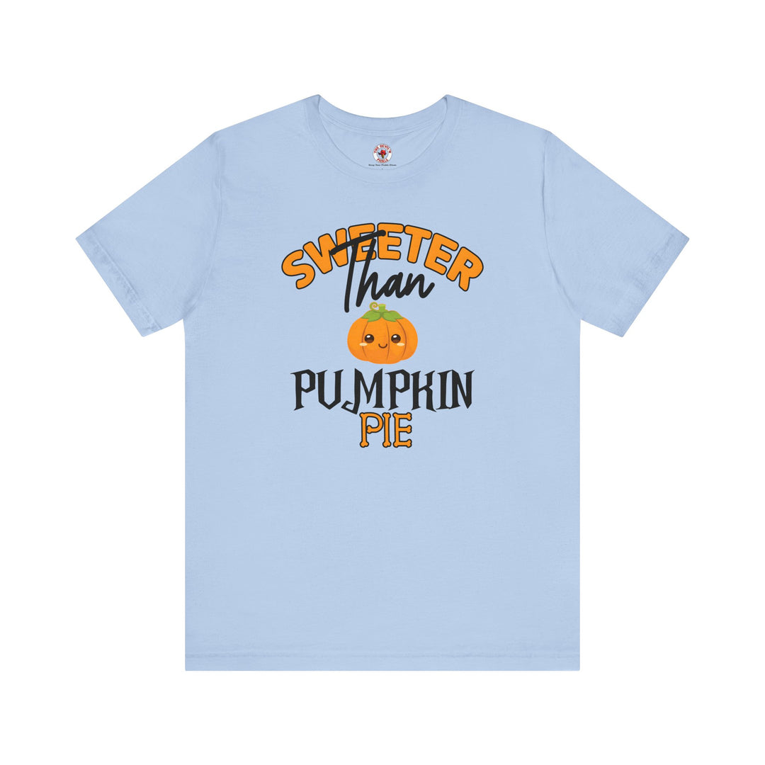 Sweeter Than Pumpkin Pie T-Shirt