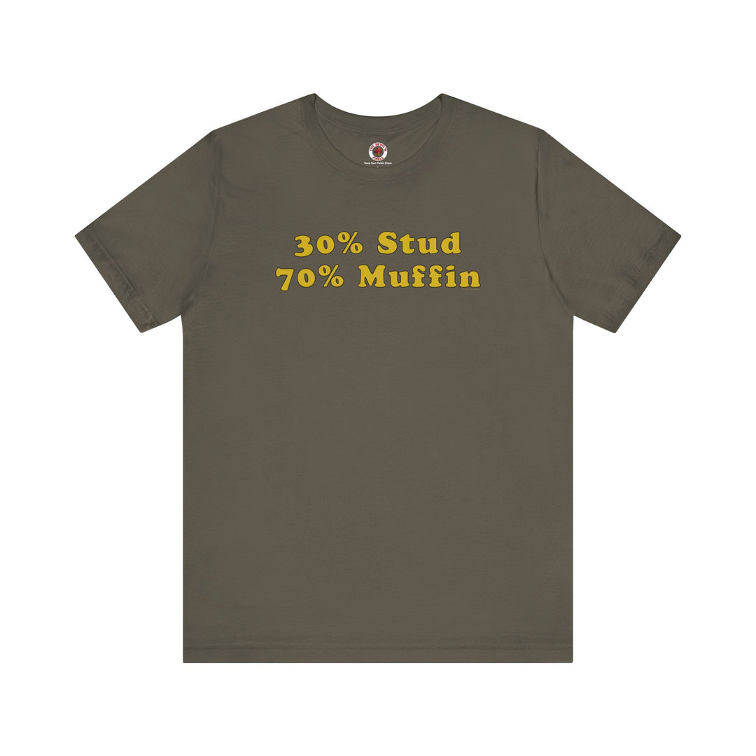 30% Stud 70% Muffin T-Shirt