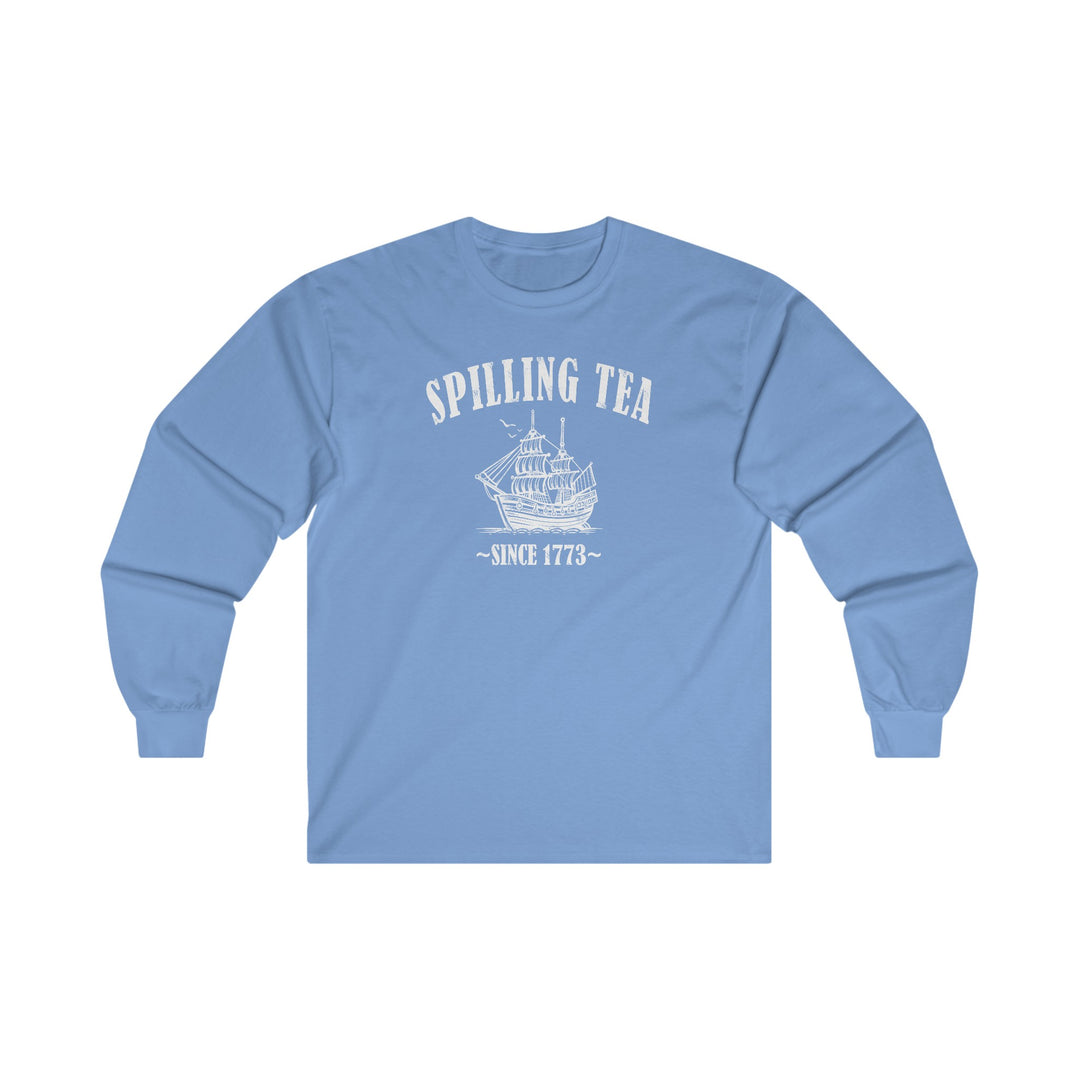 Spilling Tea Since 1773 Long Sleeve Tee