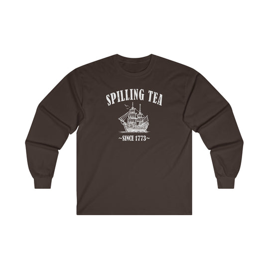 Spilling Tea Since 1773 Long Sleeve Tee