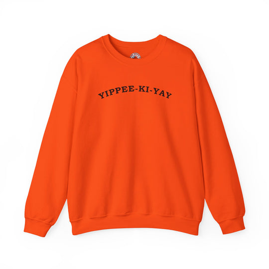 Yippee-Ki-Yay Crewneck Sweatshirt