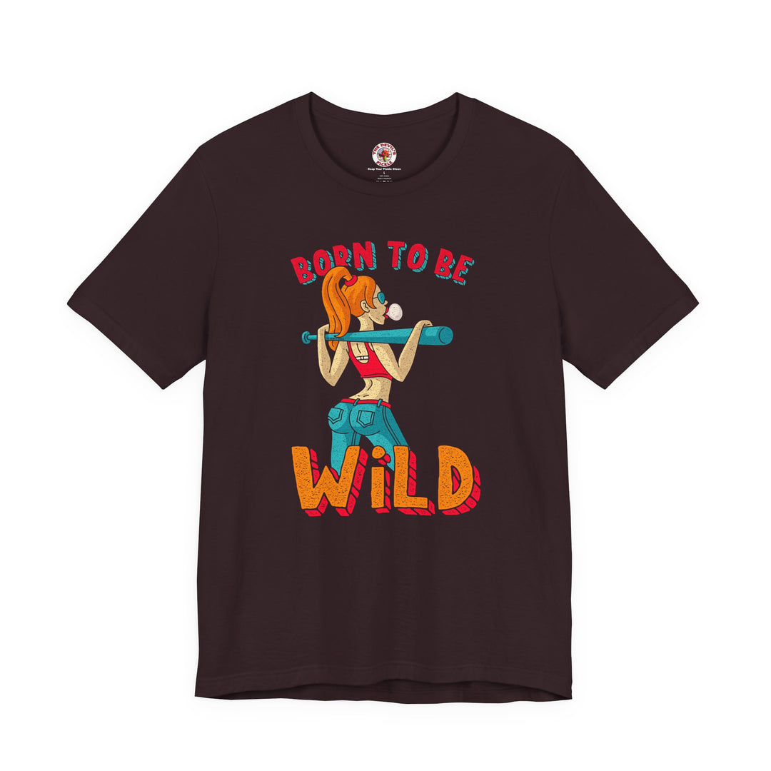 Born To Be Wild T-Shirt