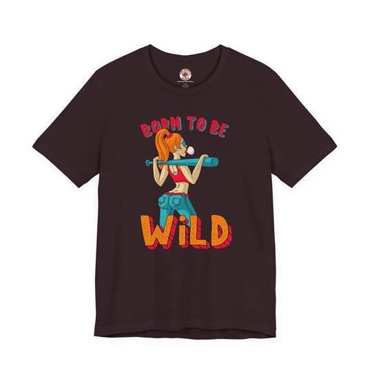 Born To Be Wild T-Shirt