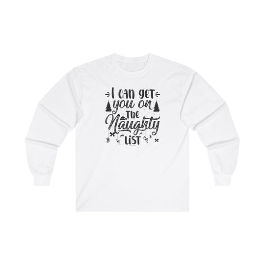 I Can Get You On The Naughty List Long Sleeve Tee