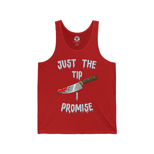 Just The Tip I Promise Tank Top