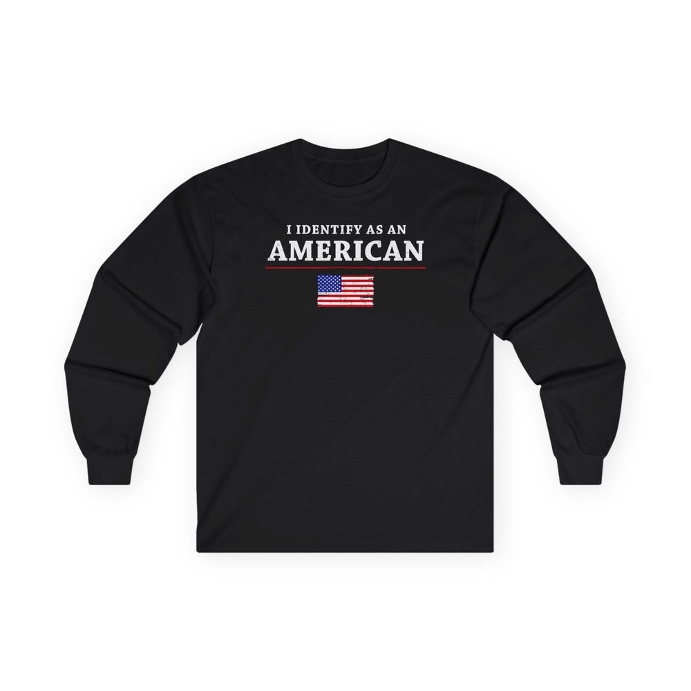 I Identify As An American Long Sleeve Tee