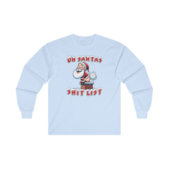 On Santa's Shit List Long Sleeve Tee