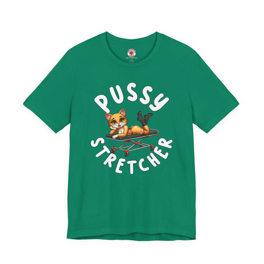 Pussy Stretcher T-Shirt