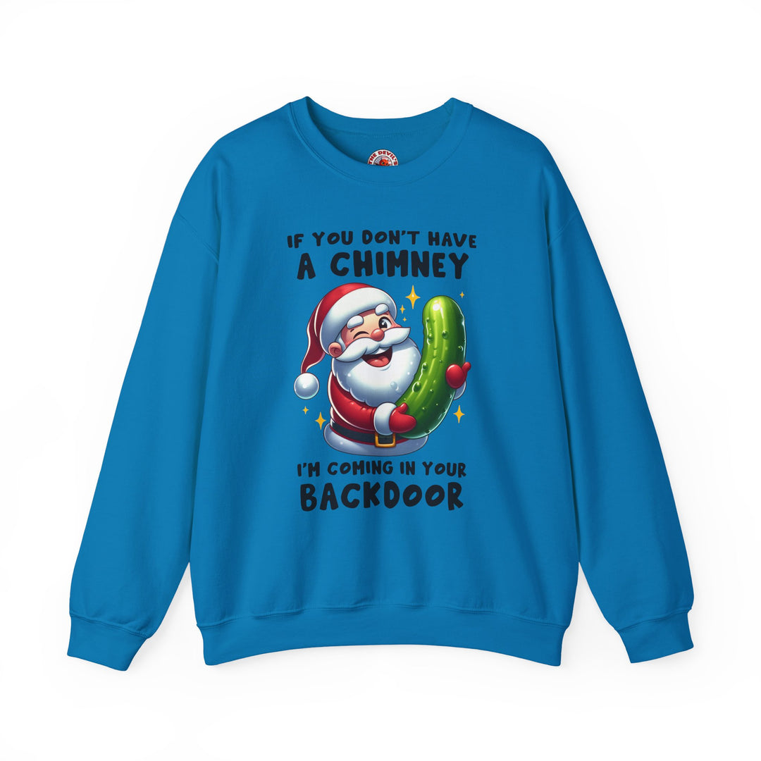 If You Don't Have A Chimney Crewneck Sweatshirt