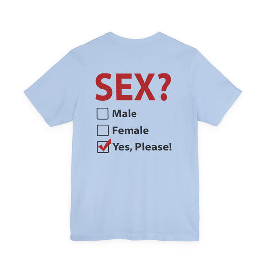 Sex? Yes, Please T-Shirt