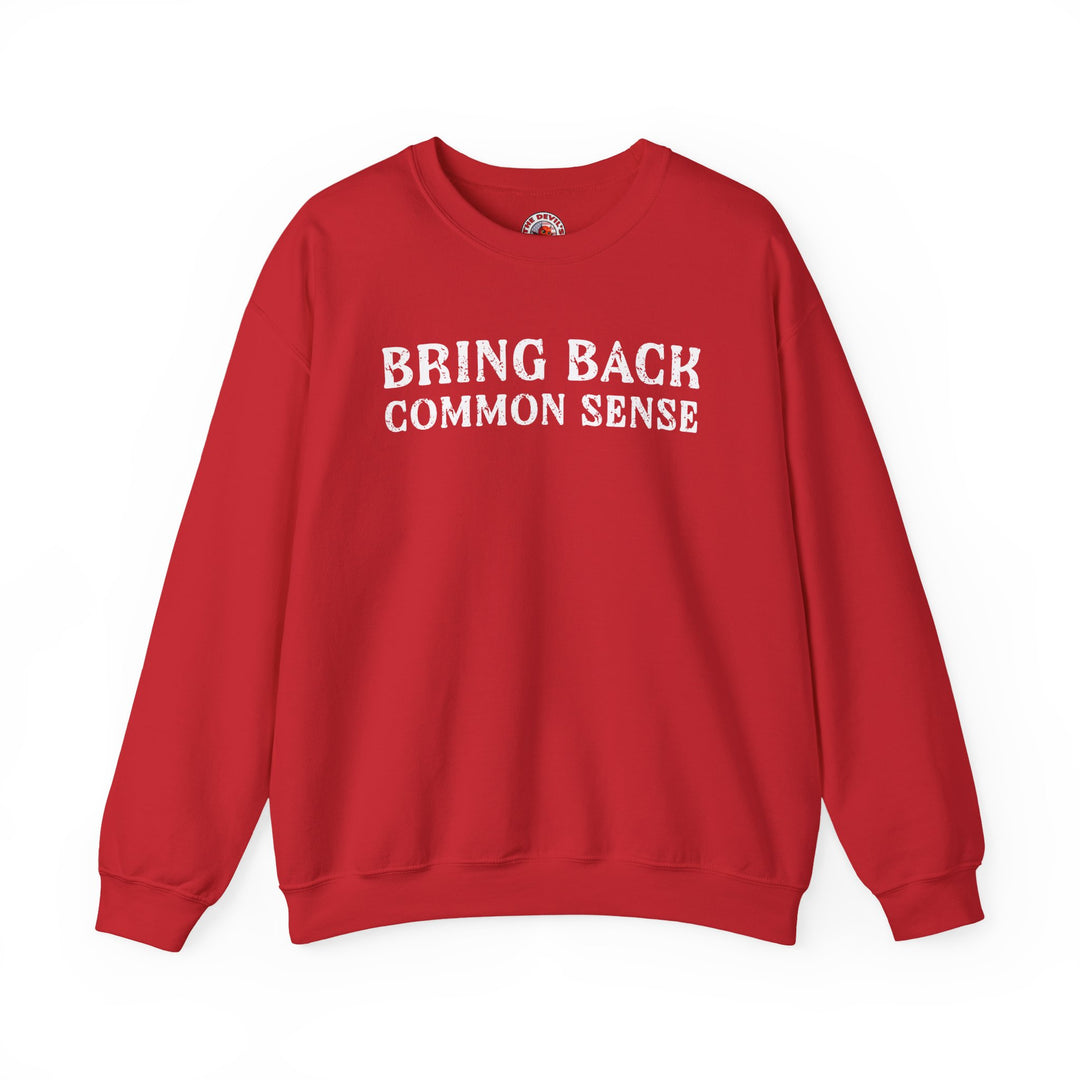 Bring Back Common Sense Crewneck Sweatshirt