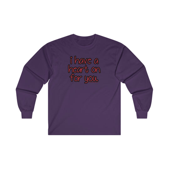 I Have A Heart On For You Long Sleeve Tee