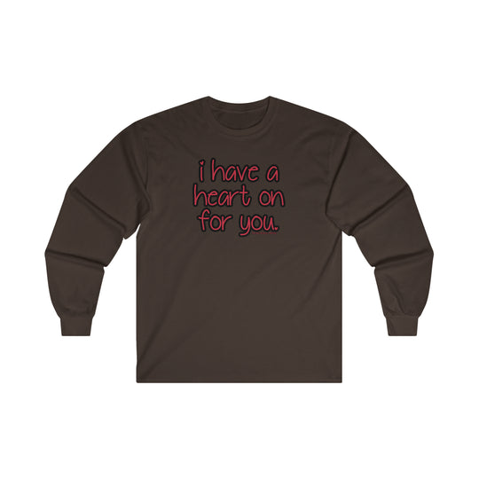 I Have A Heart On For You Long Sleeve Tee