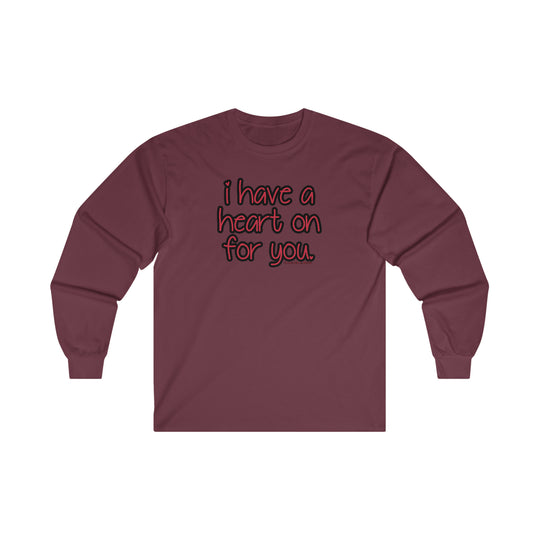 I Have A Heart On For You Long Sleeve Tee