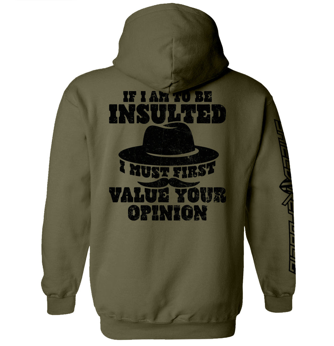 If I Am To Be Insulted Shirts