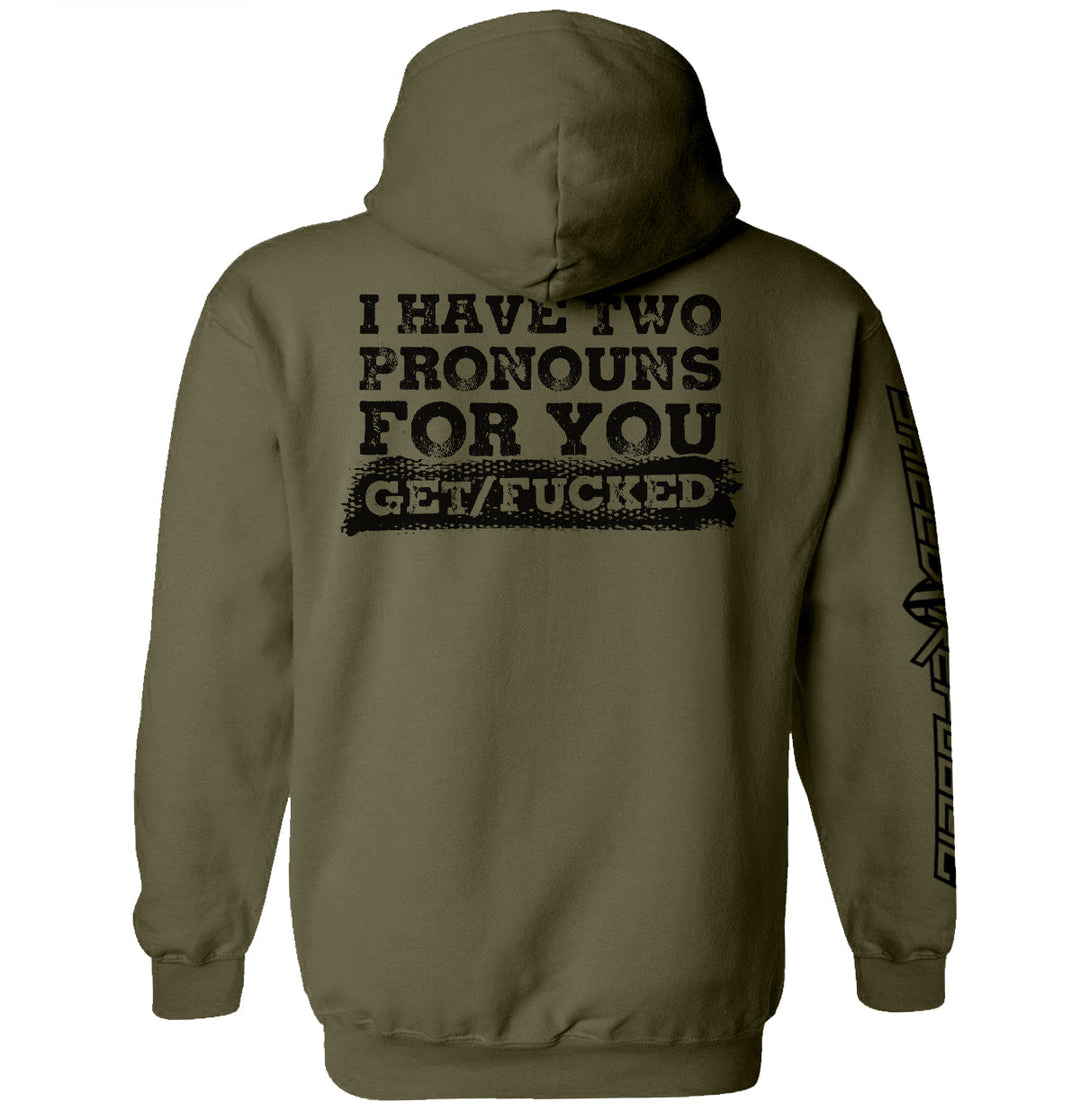 I Have Two Pronouns For You Get/Fucked Shirts