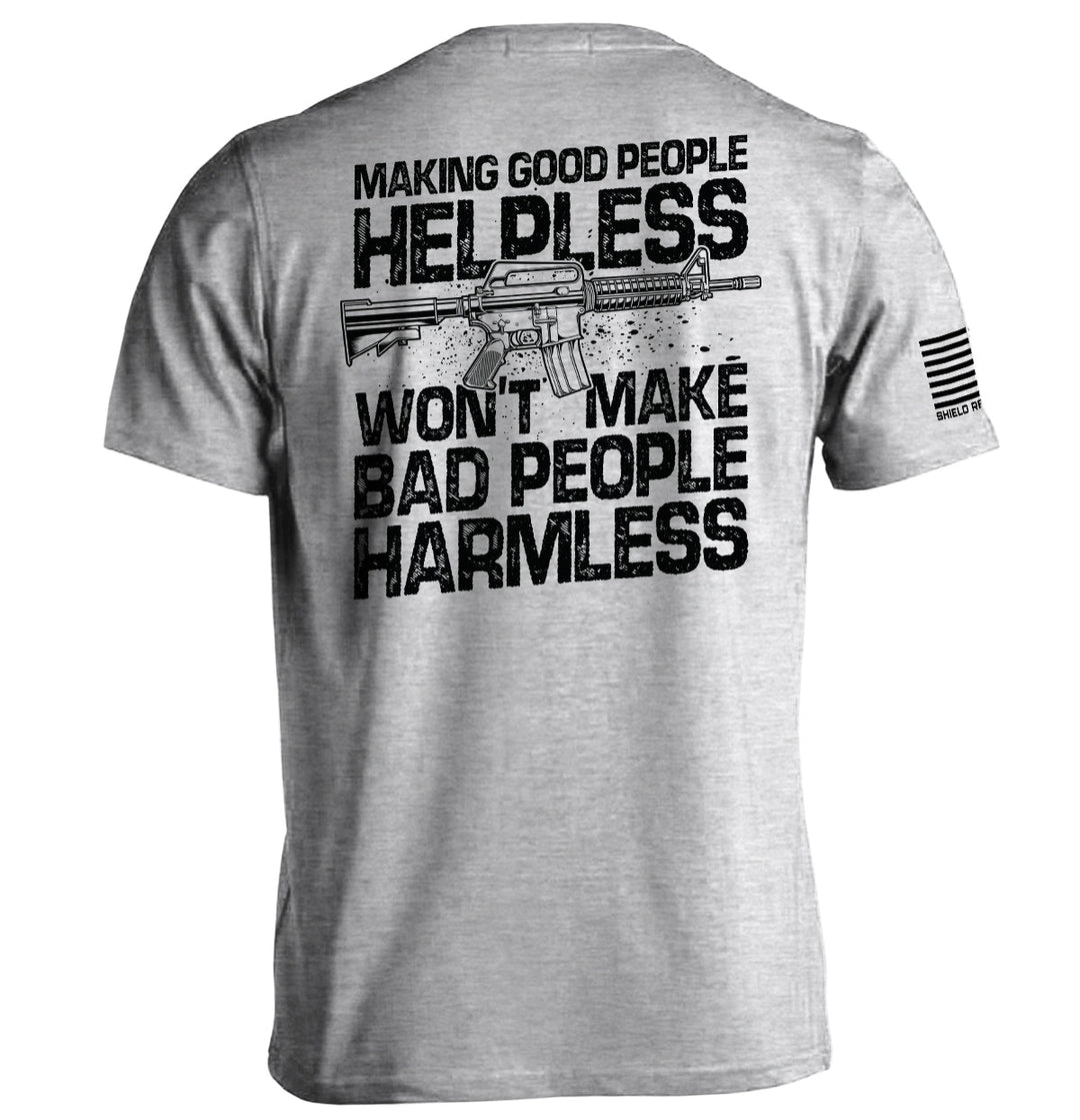 Making Good People Helpless AR15 Shirts