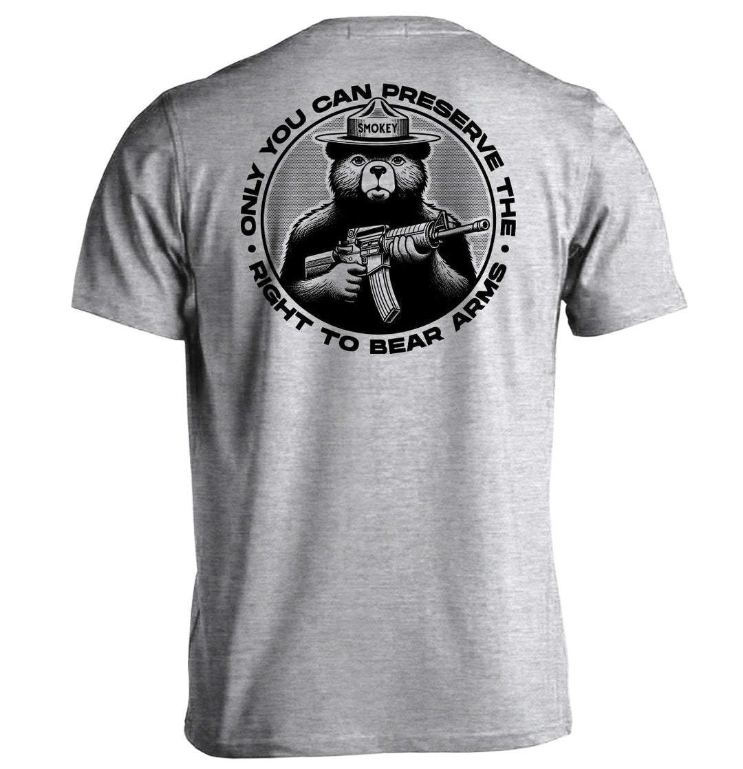 Only You Can Preserve the Right to Bear Arms Shirts