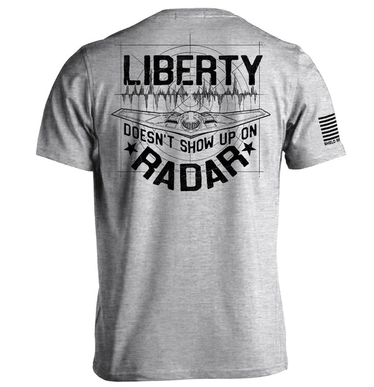 Liberty Doesn't Show Up On Radar Shirts