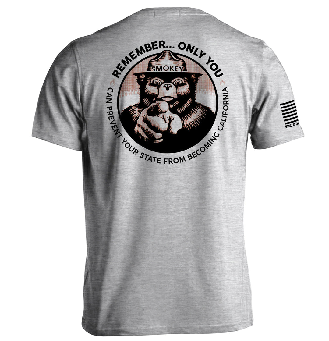 Remember Only you can prevent your state from becoming California