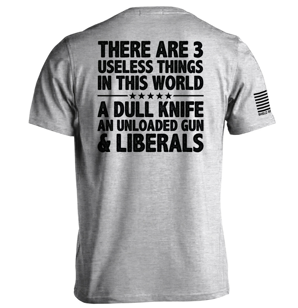 There Are 3 Useless Things In This World Shirts