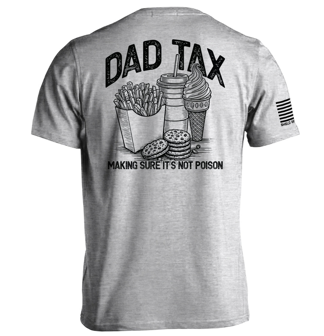 Dad Tax Making Sure It's Not Poison Shirts