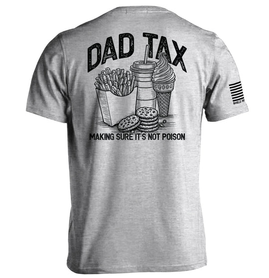 Dad Tax Making Sure It's Not Poison Shirts