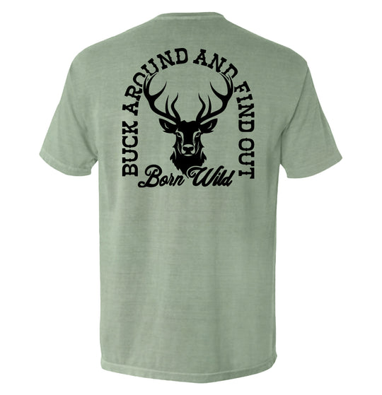 Buck Around And Find Out Shirts