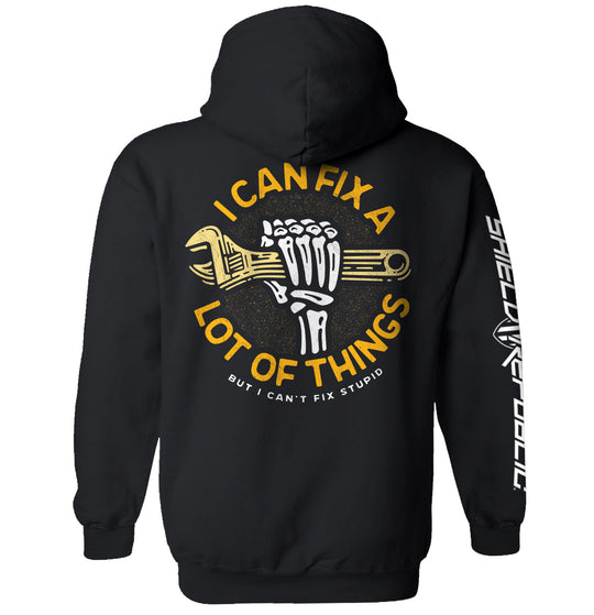 I Can Fix A Lot Of Things But I Can't fix Stupid Shirts