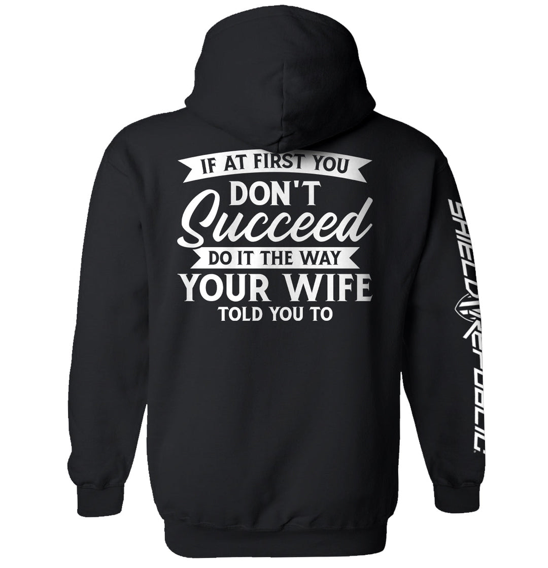 Do It The Way Your Wife Told You To Shirts
