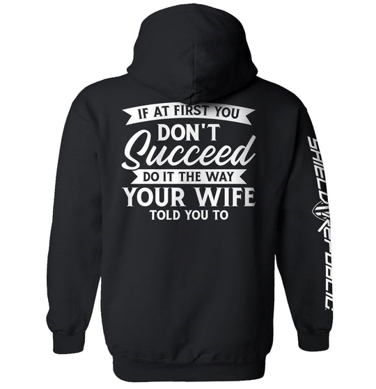 Do It The Way Your Wife Told You To Shirts