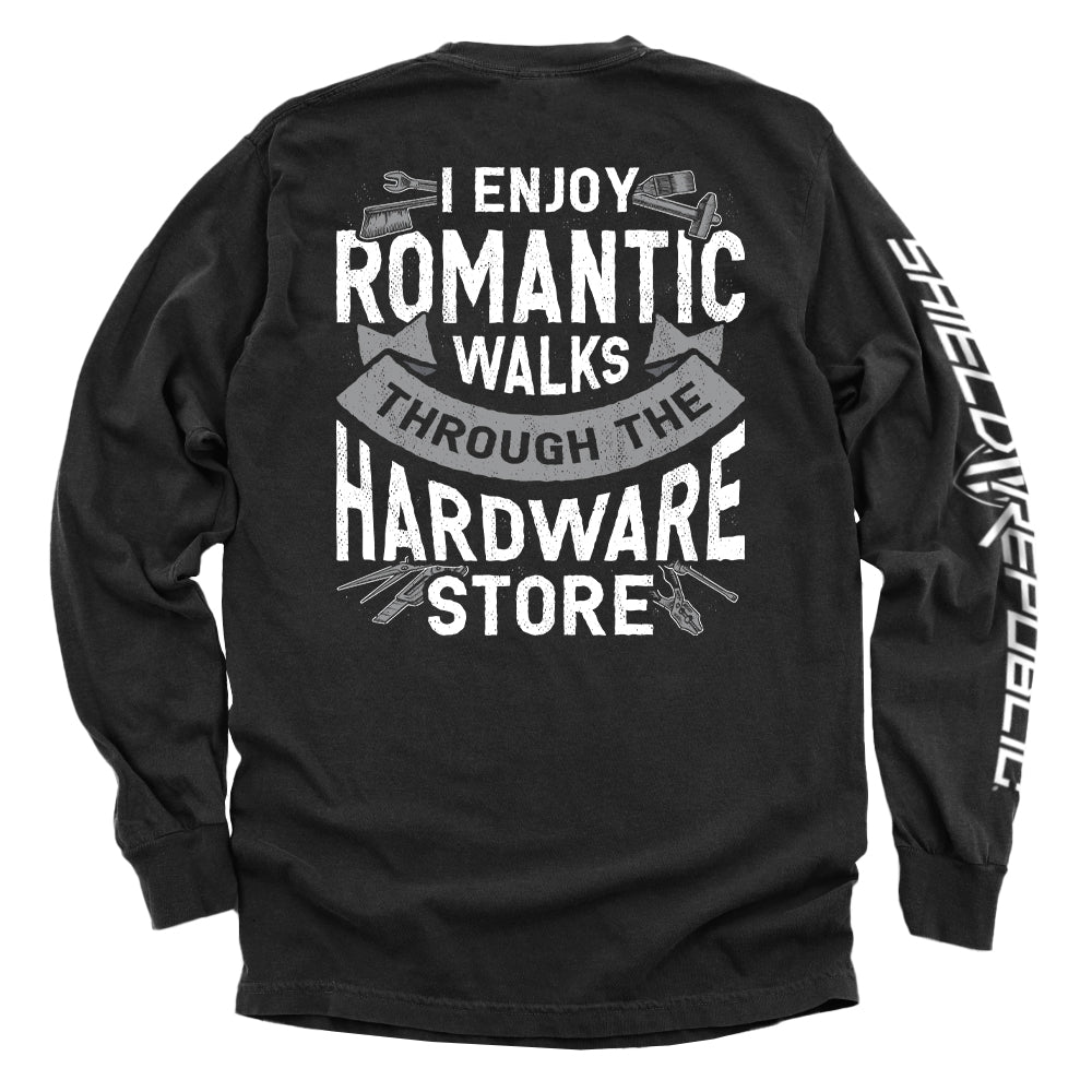 I Enjoy Romantic Walks through the Hardware Store Shirts