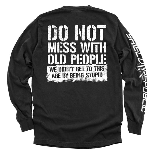 Do Not Mess With Old People Shirts