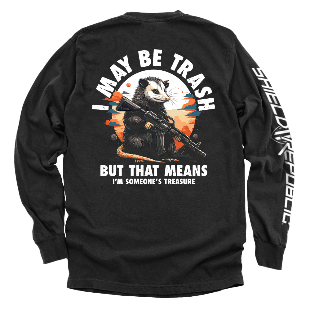 I May Be Trash But That Means I'm Someone's Treasure