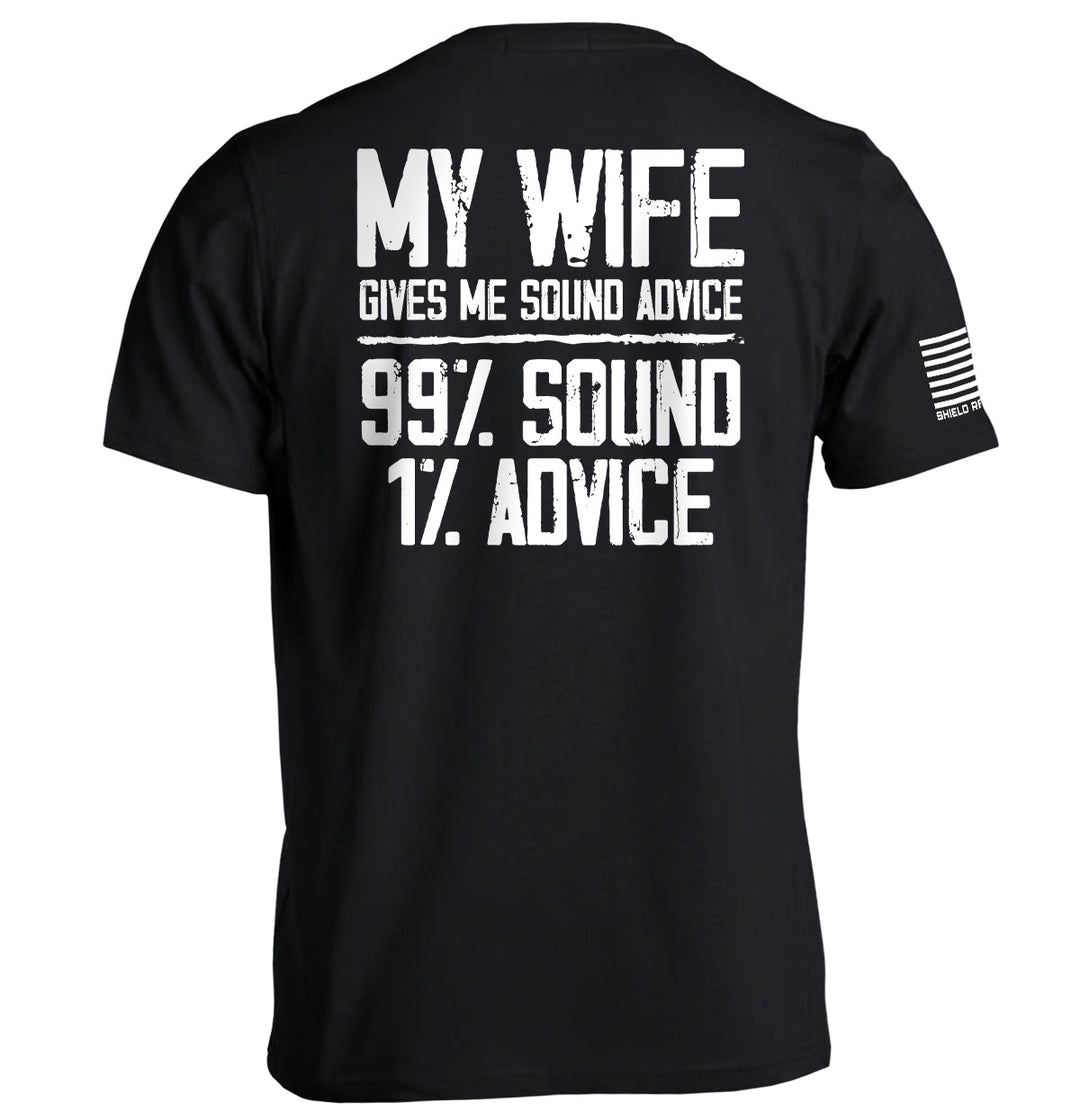 My Wife Gives Me Sound Advice Shirts