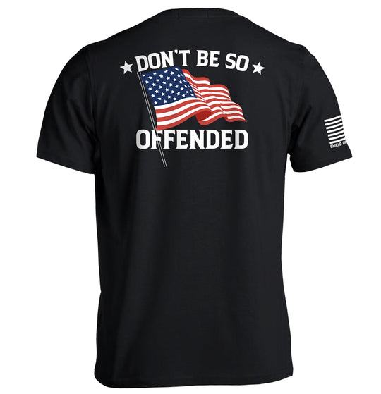 Don't Be So Offended Shirts
