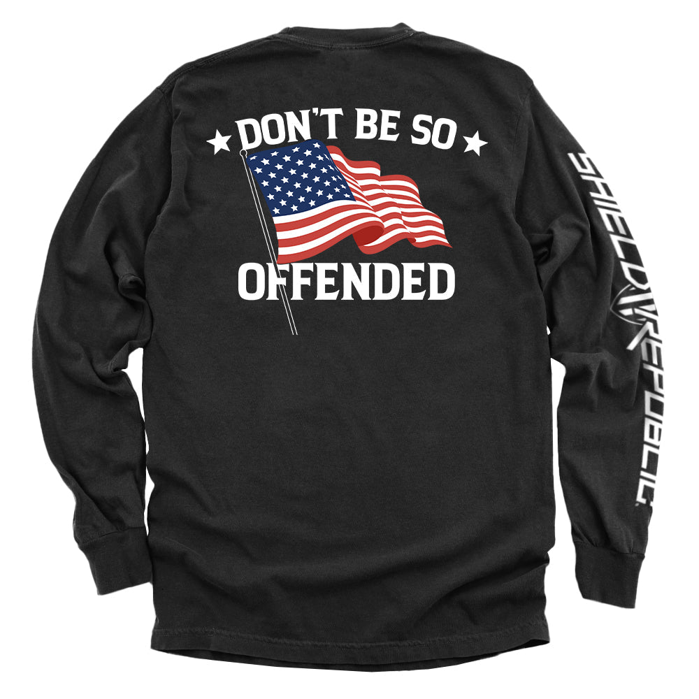 Don't Be So Offended Shirts
