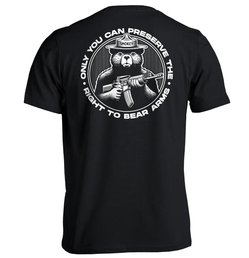 Only You Can Preserve the Right to Bear Arms Shirts