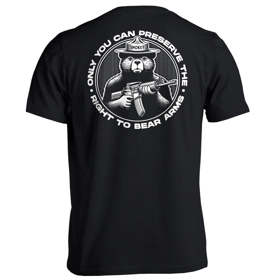 Only You Can Preserve the Right to Bear Arms Shirts